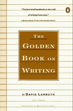 The Golden Book on Writing by Budd Schulberg, David Lambuth