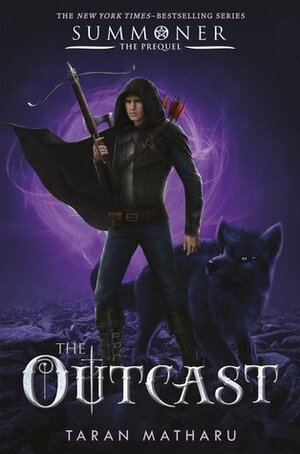 The Outcast: Prequel to the Summoner Trilogy by Taran Matharu