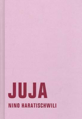 Juja by Nino Haratischwili