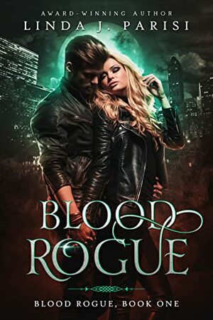 Blood Rogue (Blood Rogue, #1) by Linda J. Parisi