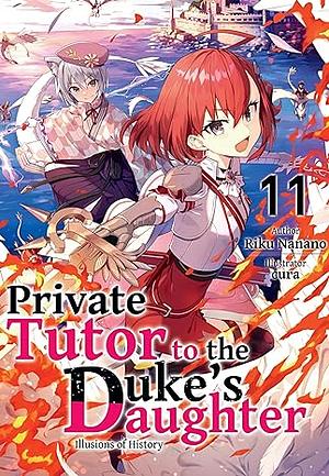 Private Tutor to the Duke's Daughter: Volume 11 by Riku Nanano