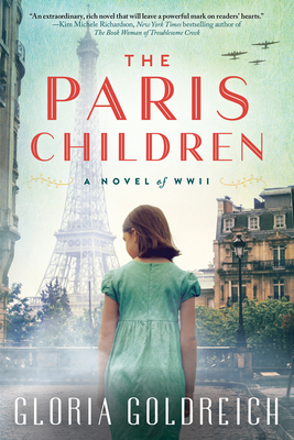 The Paris Children: A Novel of World War 2 by Gloria Goldreich