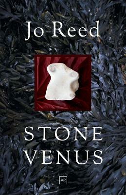 Stone Venus by Jo Reed