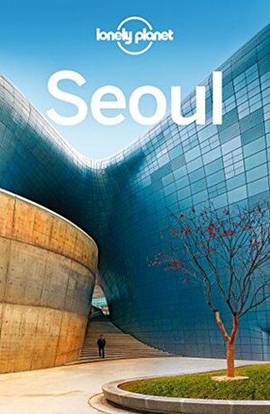 Lonely Planet Seoul (Travel Guide) by Trent Holden, Lonely Planet, Simon Richmond