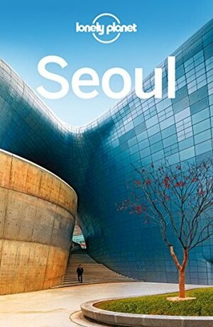 Lonely Planet Seoul (Travel Guide) by Simon Richmond, Trent Holden, Lonely Planet