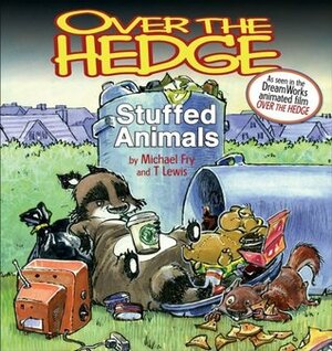 Over the Hedge: Stuffed Animals by T. Lewis, Michael Fry