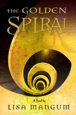 The Golden Spiral by Lisa Mangum