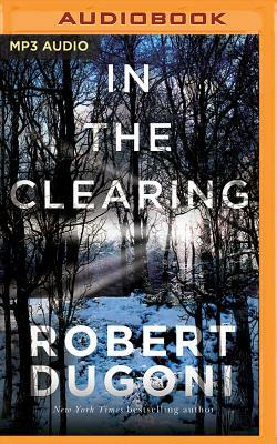 In the Clearing by Robert Dugoni