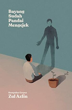 Bayang Sudah Pandai Mengejek by Zul Azlin