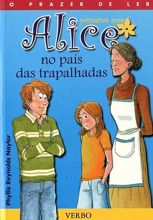 Alice no país das trapalhadas by Phyllis Reynolds Naylor