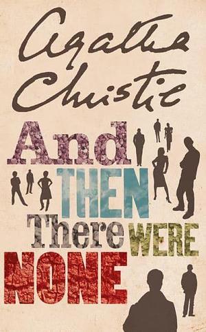 And Then There Were None by Agatha Christie