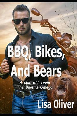 Bbq, Bikes, and Bears: An Alpha and Omega Series Spin Off Story by Lisa Oliver