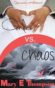 Order vs. Chaos by Mary E. Thompson