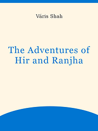 The Adventures of Hir and Ranjha by Mumtaz Hasan, Charles Frederick Usborne