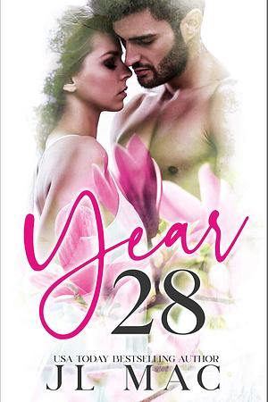 Year 28 by J.L. Mac, J.L. Mac