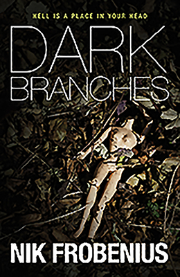 Dark Branches by Nikolaj Frobenius, Nik Frobenius