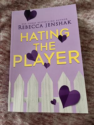 Hating the Player by Rebecca Jenshak