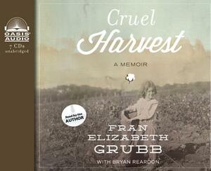 Cruel Harvest (Library Edition): A Memoir by Bryan Reardon, Fran Elizabeth Grubb