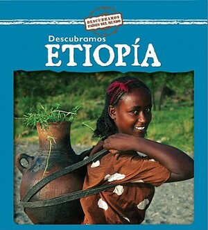 Descubramos Etiopia = Looking at Ethiopia by Kathleen Pohl