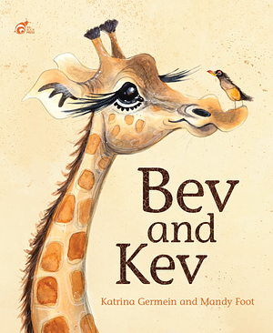 Bev and Kev by Katrina Germein, Mandy Foot