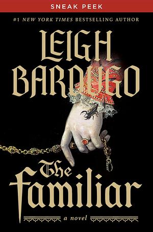 The Familiar: Sneak Peek by Leigh Bardugo