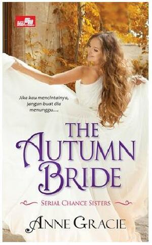 The Autumn Bride - Pengantin Musim Gugur by Anne Gracie