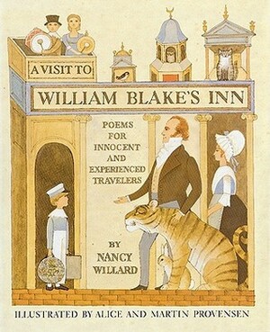 A Visit to William Blake's Inn: Poems for Innocent and Experienced Travelers by Nancy Willard