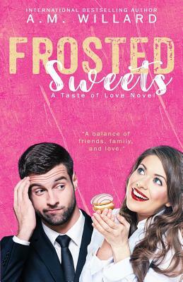Frosted Sweets by A. M. Willard
