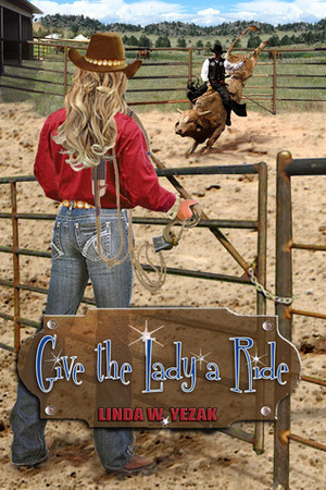 Give the Lady a Ride by Linda W. Yezak