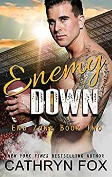 Enemy Down (End Zone) by Cathryn Fox
