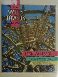 The Watts Towers by Leon Whiteson