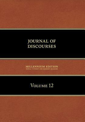 Journal of Discourses, Volume 12 by Brigham Young