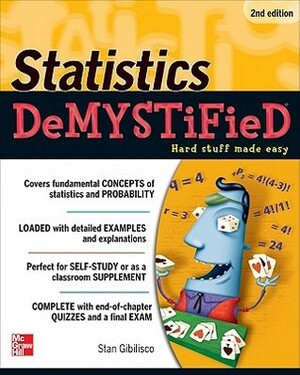 Statistics DeMYSTiFieD by Stan Gibilisco