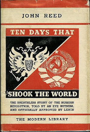 Ten Days that Shook the World by John Reed