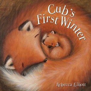 Cub's First Winter by Rebecca Elliott
