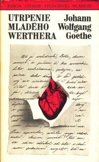 Utrpenie mladého Werthera by Johann Wolfgang von Goethe