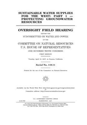 Sustainable water supplies for the West by United St Congress, United States House of Representatives, Committee on Natural Resources (house)