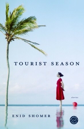 Tourist Season by Enid Shomer