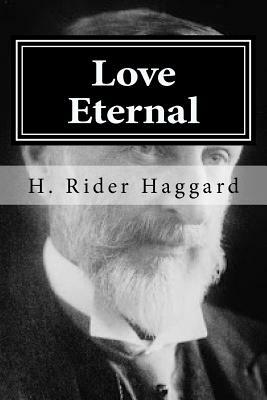 Love Eternal by H. Rider Haggard