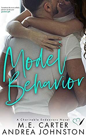 Model Behavior by Andrea Johnston, M.E. Carter