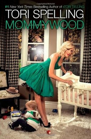 Mommywood by Tori Spelling
