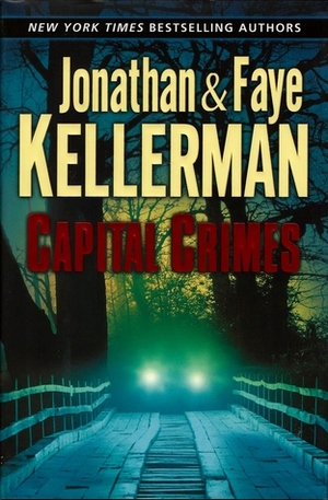 Capital Crimes by Faye Kellerman, Jonathan Kellerman