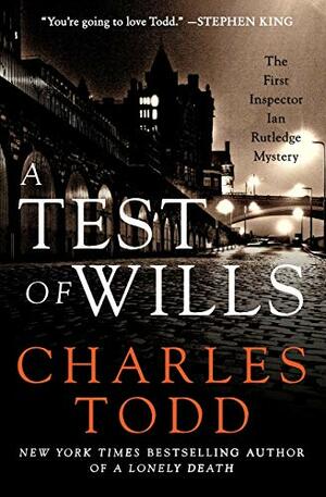 A Test of Wills by Charles Todd