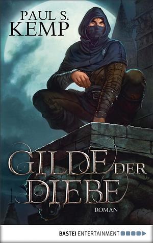 Gilde der Diebe by Paul S. Kemp