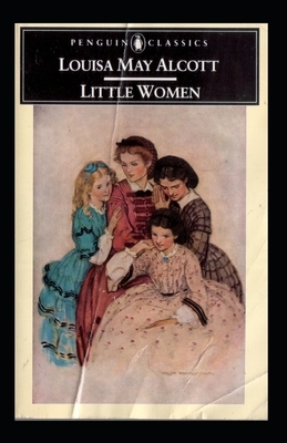 Little Women Illustrated by Louisa May Alcott