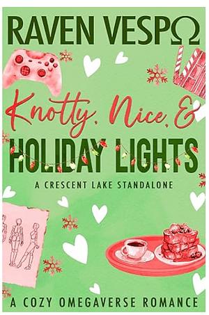 Knotty, Nice, & Holiday Lights by Raven Vespo