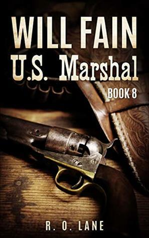 Will Fain, U.S. Marshal, Book 8 by R.O. Lane