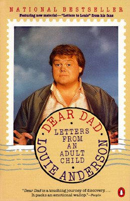 Dear Dad: Letters from an Adult Child by Louie Anderson