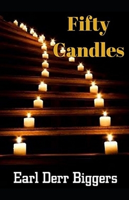 Fifty Candles Illustrated by Earl Derr Biggers