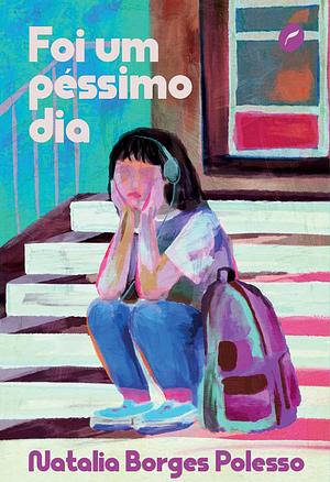 Foi Um Péssimo Dia by Natalia Borges Polesso